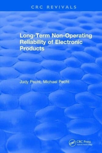 Book cover of: Long-Term Non-Operating Reliability of Electronic Products. By: Judy Pecht
