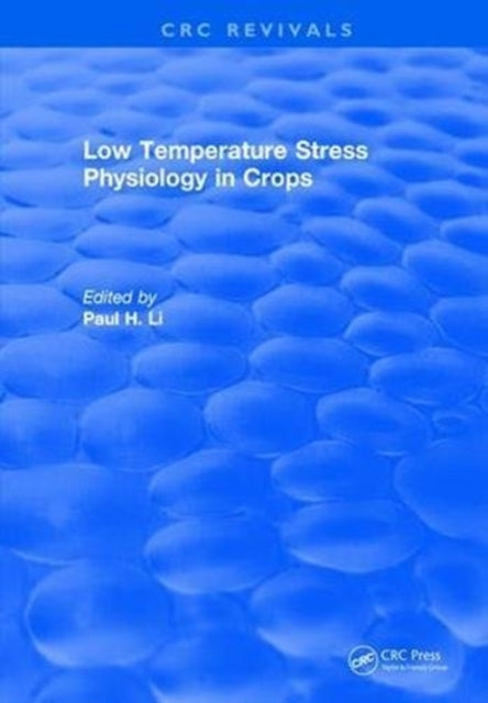 Book cover of: Low Temperature Stress Physiology in Crops. By: P. H. Li