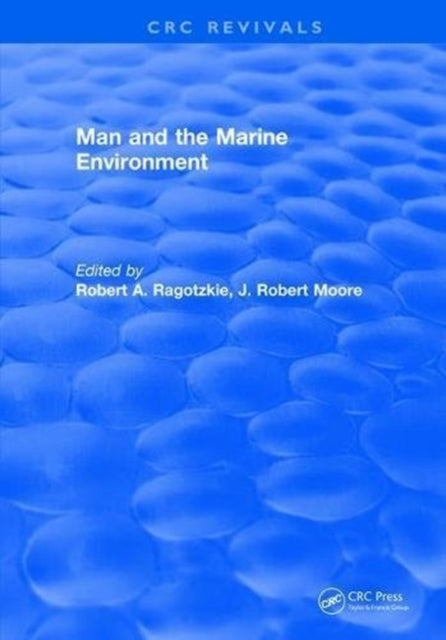 Book cover of: Man and the Marine Environment. By: Ragotzkie