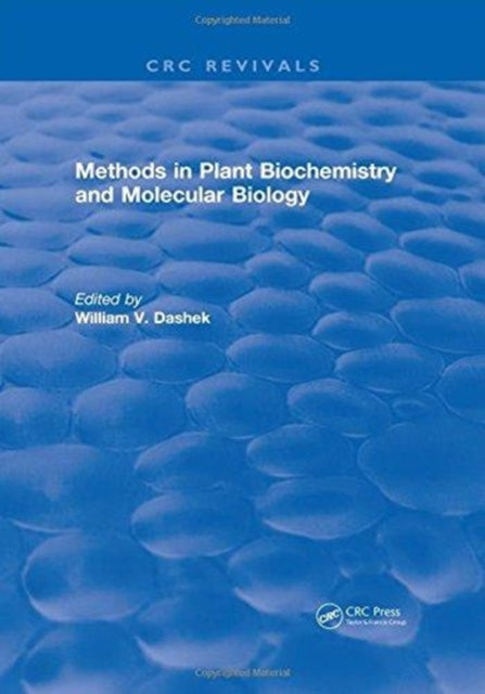 Book cover of: Methods in Plant Biochemistry and Molecular Biology. By: William V. Dashek