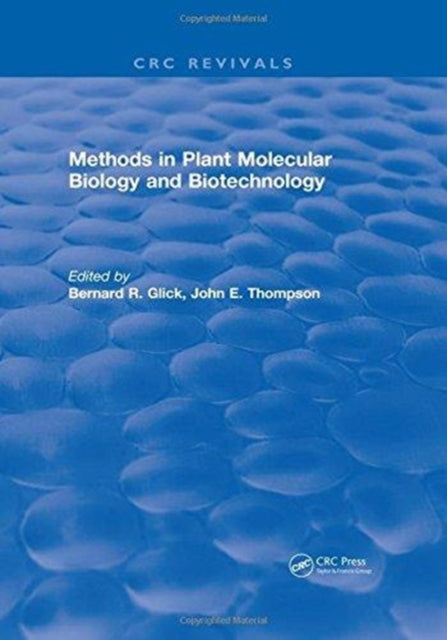 Book cover of: Methods in Plant Molecular Biology and Biotechnology. By: Bernard R. Glick