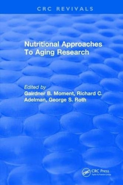 Book cover of: Nutritional Approaches To Aging Research. By: Moment