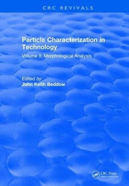 Book cover of: Particle Characterization in Technology. By: J. K. Beddow