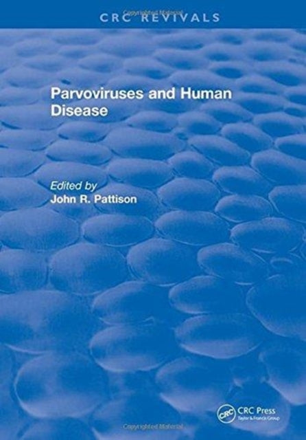 Book cover of: Parvoviruses and Human Disease. By: J. R. Pattison