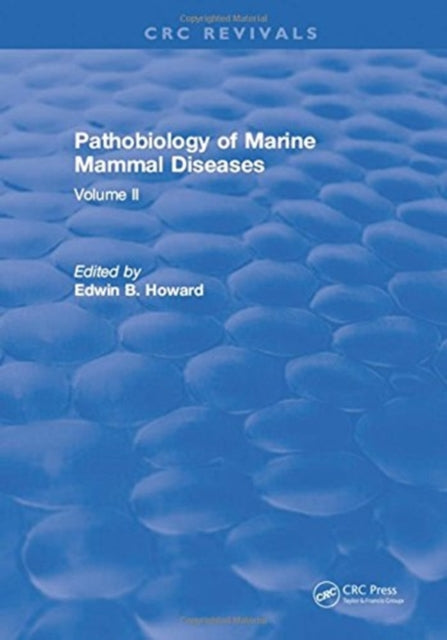 Book cover of: Pathobiology Of Marine Mammal Diseases. By: Howard
