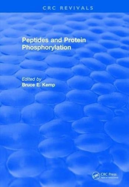 Book cover of: Peptides and Protein Phosphorylation. By: B. E. Kemp