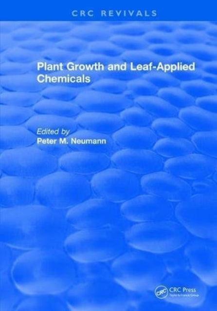 Book cover of: Plant Growth and Leaf-Applied Chemicals. By: Peter M. Neumann