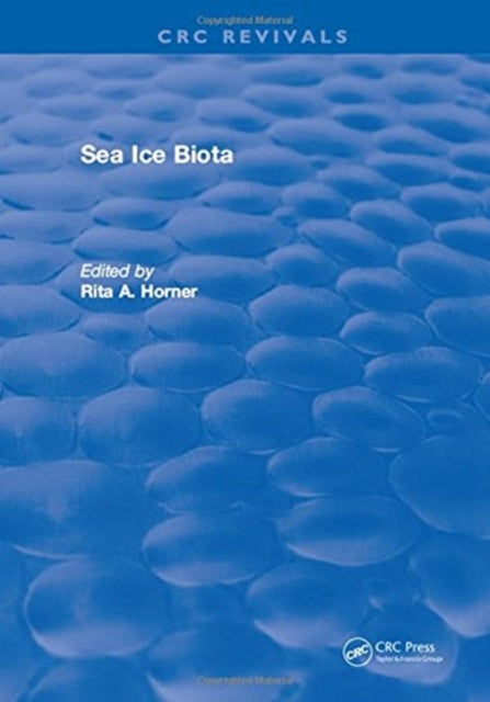 Book cover of: Sea Ice Biota. By: Horner