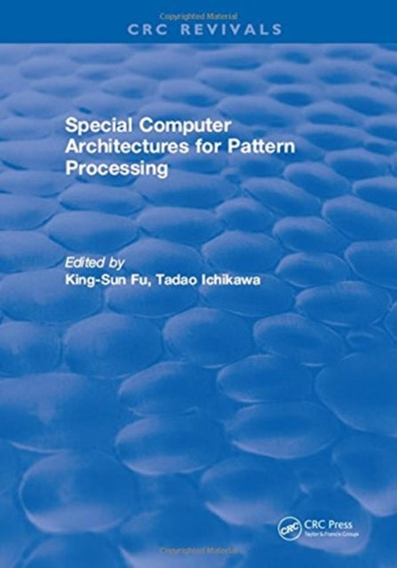 Book cover of: Special Computer Architectures for Pattern Processing. By: King-Sun Fu