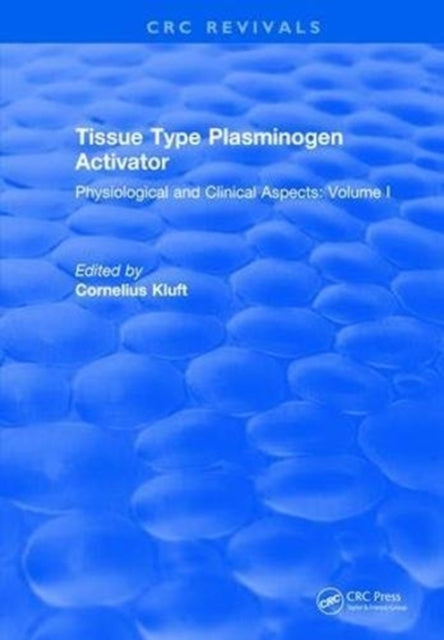Book cover of: Tissue Type Plasminogen Activity. By: Cornelius Kluft