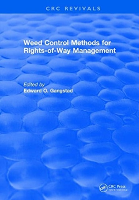 Book cover of: Weed Control Methods for Rights of Way Management. By: Edward O. Gangstad