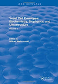 Yeast Cell Envelopes Biochemistry Biophysics and Ultrastructure