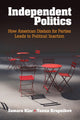 Book cover of: Independent Politics. By: Samara Klar