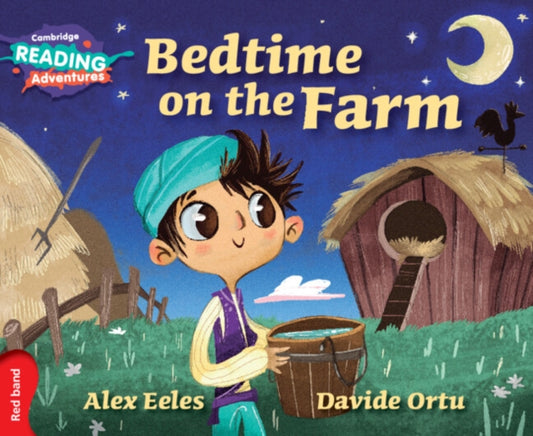 Book cover of: Cambridge Reading Adventures Bedtime on the Farm Red Band. By: Alex Eeles