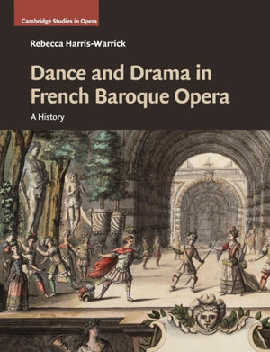 Dance and Drama in French Baroque Opera