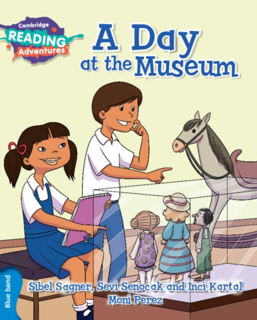 Book cover of: Cambridge Reading Adventures A Day at the Museum Blue Band. By: Sibel Sagner