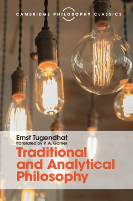 Book cover of: Traditional and Analytical Philosophy. By: Ernst Tugendhat
