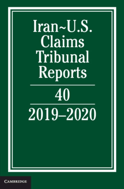 Book cover of: Iran-US Claims Tribunal Reports: Volume 40. By: Lee M. Caplan