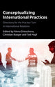 Book cover of: Conceptualizing International Practices. By: Alena Drieschova