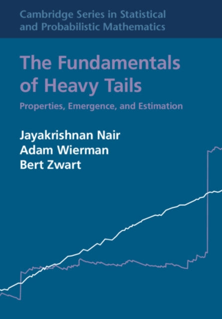 Book cover of: Fundamentals of Heavy Tails. By: Jayakrishnan Nair