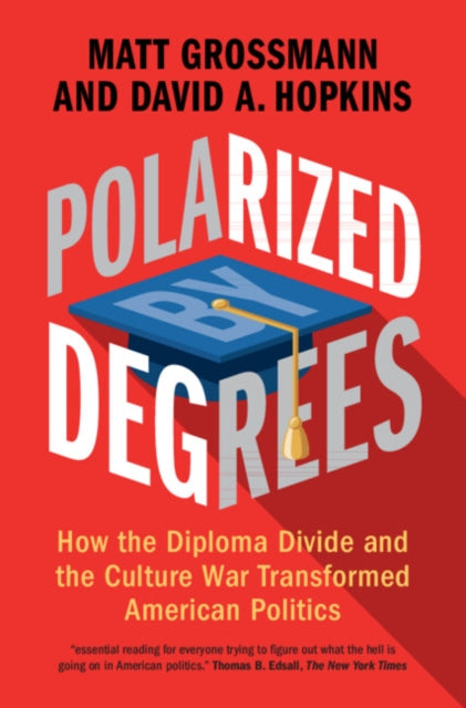 Book cover of: Polarized by Degrees. By: Matt Grossmann