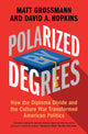 Book cover of: Polarized by Degrees. By: Matt Grossmann