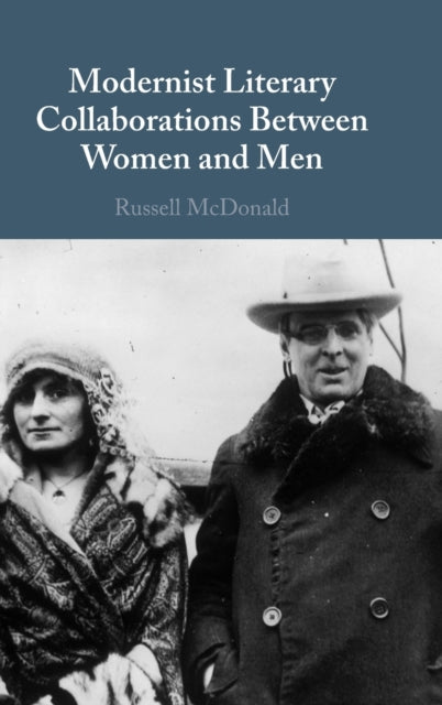 Book cover of: Modernist Literary Collaborations between Women and Men. By: Russell McDonald