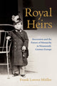 Book cover of: Royal Heirs. By: Frank Lorenz Müller