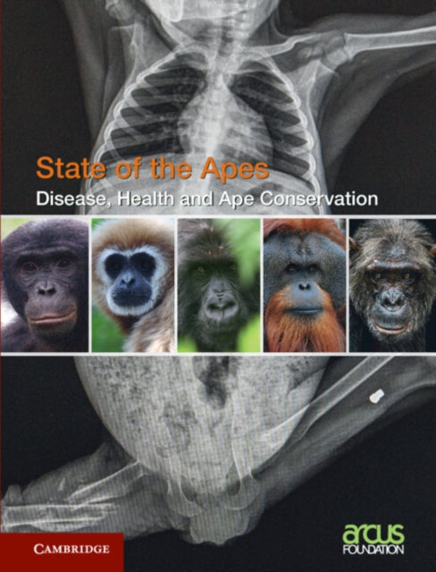 Book cover of: Disease, Health and Ape Conservation: Volume 5. By: Arcus Arcus Foundation