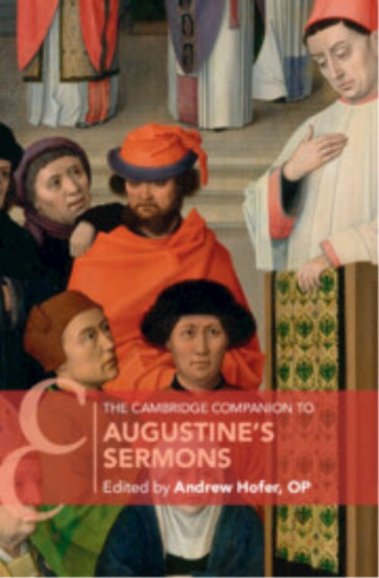 Book cover of: Cambridge Companion to Augustine's Sermons. By: Andrew Hofer