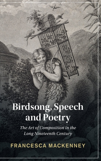Book cover of: Birdsong, Speech and Poetry. By: Francesca Mackenney