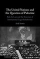 Book cover of: United Nations and the Question of Palestine. By: Ardi Imseis