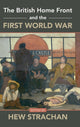 Book cover of: British Home Front and the First World War. By: Hew Strachan