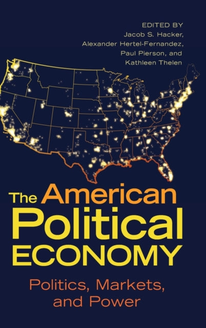 Book cover of: American Political Economy. By: Jacob S. Hacker