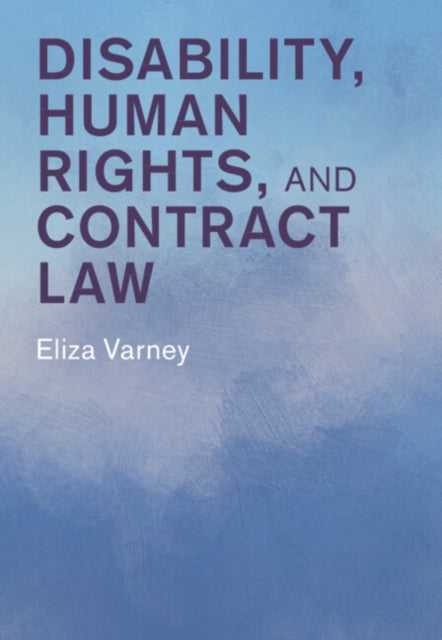 Book cover of: Disability, Human Rights, and Contract Law