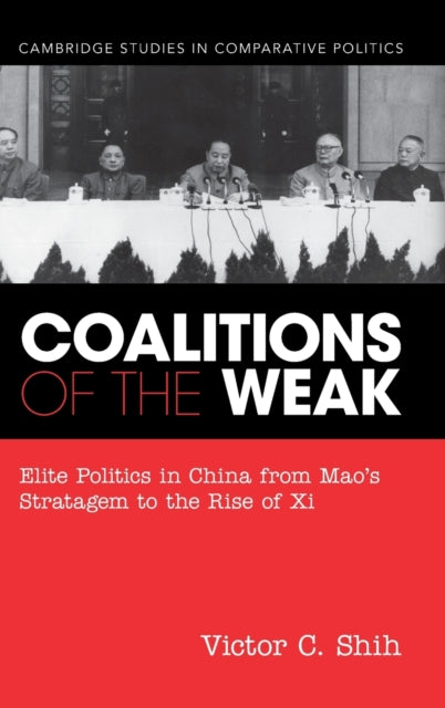 Book cover of: Coalitions of the Weak. By: Victor Shih