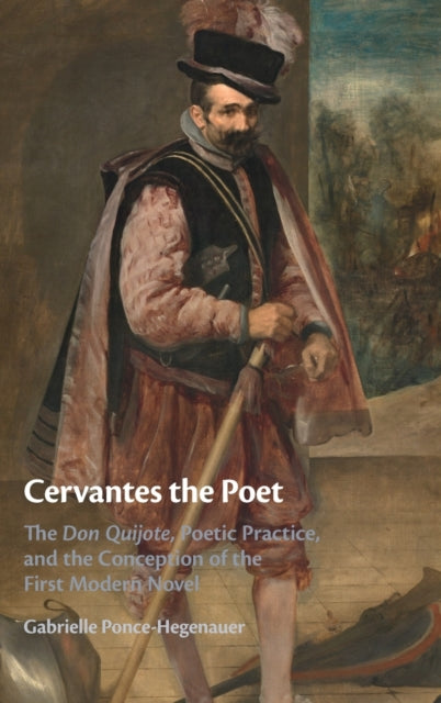 Book cover of: Cervantes the Poet. By: Gabrielle Ponce-Hegenauer