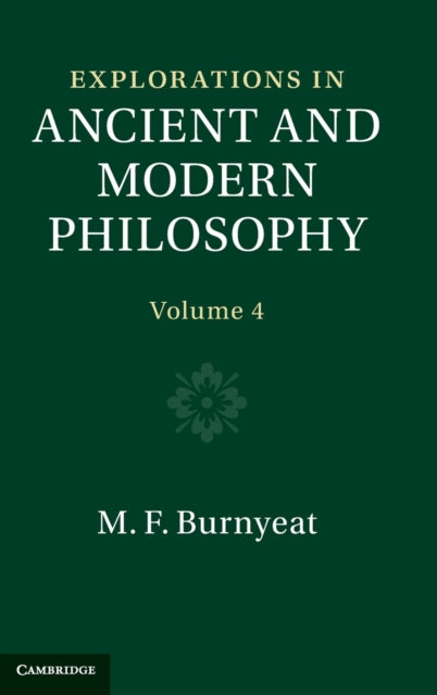 Book cover of: Explorations in Ancient and Modern Philosophy: Volume 4. By: Myles Burnyeat