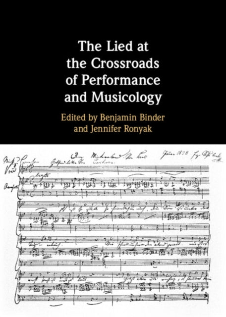 Book cover of: Lied at the Crossroads of Performance and Musicology. By: Benjamin Alan Binder