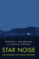 Book cover of: Star Noise: Discovering the Radio Universe. By: Kenneth I. Kellermann