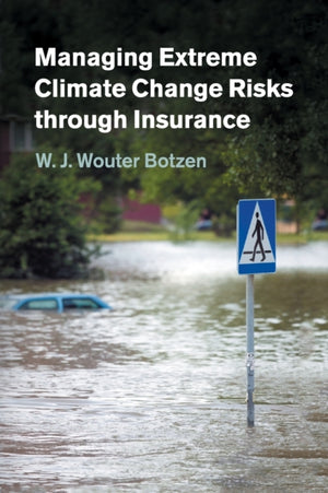Managing Extreme Climate Change Risks through Insurance