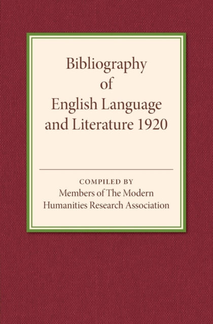 Book cover of: Bibliography of English Language and Literature 1920. By: Members of Members of the Modern Humanities Research Association
