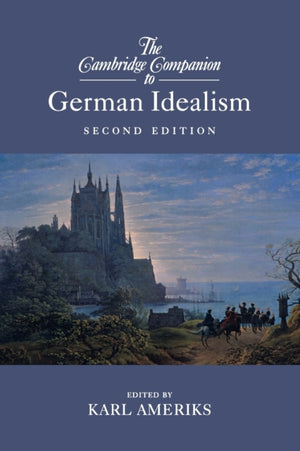 Cambridge Companion to German Idealism