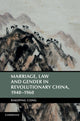 Book cover of: Marriage, Law and Gender in Revolutionary China, 1940–1960. By: Xiaoping Cong