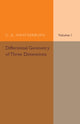 Book cover of: Differential Geometry of Three Dimensions: Volume 1. By: C. E. Weatherburn