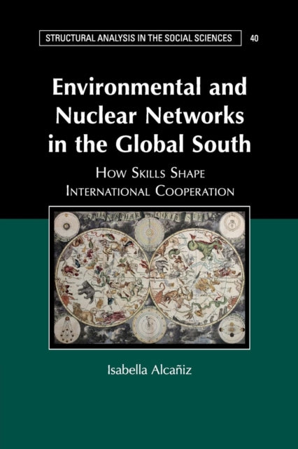 Book cover of: Environmental and Nuclear Networks in the Global South. By: Isabella Alcañiz