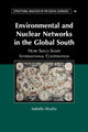 Book cover of: Environmental and Nuclear Networks in the Global South. By: Isabella Alcañiz