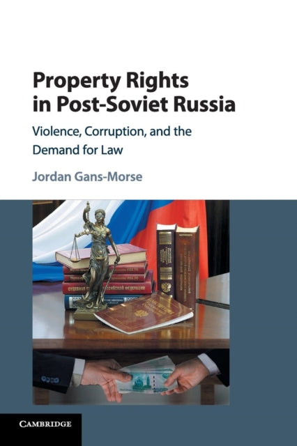 Book cover of: Property Rights in Post-Soviet Russia. By: Jordan Gans-Morse