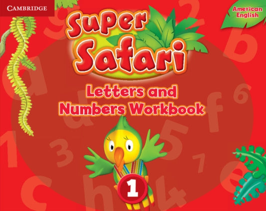 Book cover of: Super Safari American English Level 1 Letters and Numbers Workbook