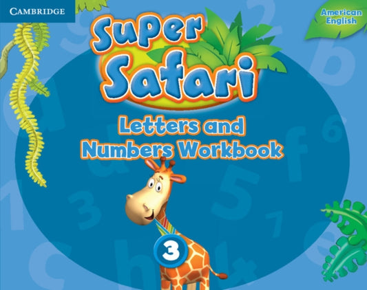 Book cover of: Super Safari American English Level 3 Letters and Numbers Workbook